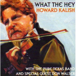 Howard Kalish - What The Hey